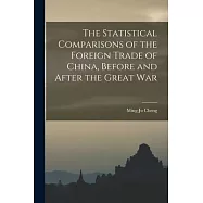 The Statistical Comparisons of the Foreign Trade of China, Before and After the Great War
