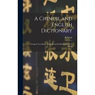 A Chinese and English Dictionary: Arranged According to Radicals and Sub-radicals / by P. Poletti
