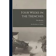 Four Weeks in the Trenches: The War Story of a Violinist