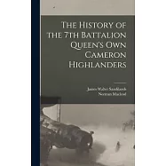 The History of the 7th Battalion Queen&rsquo;s Own Cameron Highlanders