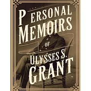 Personal Memoirs of Ulysses S. Grant