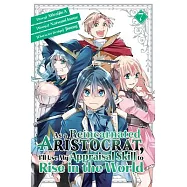 As a Reincarnated Aristocrat, I’ll Use My Appraisal Skill to Rise in the World 7 (Manga)