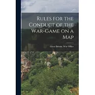 Rules for the Conduct of the War-game on a Map