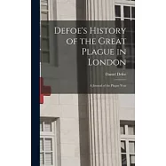 Defoe&rsquo;s History of the Great Plague in London: A Journal of the Plague Year