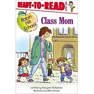 Class Mom: Ready-To-Read Level 1