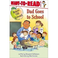 Dad Goes to School: Ready-To-Read Level 1