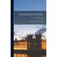 Oundle&rsquo;s Story: A History of Town and School