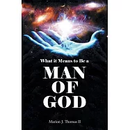 What it Means to Be: A Man of God