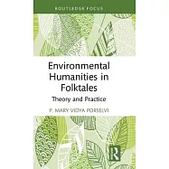 Environmental Humanities in Folktales: Theory and Practice