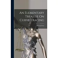 An Elementary Treatise On Curve Tracing