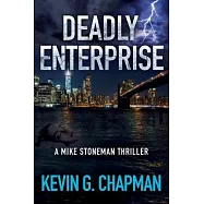 Deadly Enterprise: A Mike Stoneman Thriller