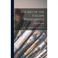 The Art of the Italian Renaissance: A Handbook for Student and Travellers
