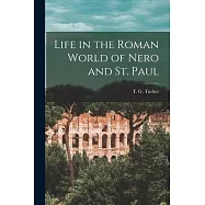 Life in the Roman World of Nero and St. Paul