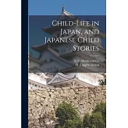 Child-life in Japan, and Japanese Child Stories