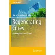 Regenerating Cities: Reviving Places and Planet