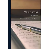 Gradatim: An Easy Latin Translation Book for Beginners