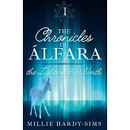The Chronicles of Álfara: Book One: The Lights of the North