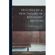 Outlines of a New Theory of Rotatory Motion