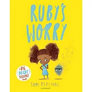 Ruby’s Worry: A Big Bright Feelings Book