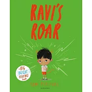 Ravi’s Roar: A Big Bright Feelings Book