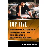 Top Five: How &rsquo;High Fidelity&rsquo; Found Its Rhythm and Became a Movie Classic