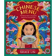 Chinese Menu: The History, Myths, and Legends Behind Your Favorite Foods