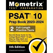 PSAT 10 Prep Book 2023 and 2024 - 2 Full-Length Practice Tests, Secrets Study Guide for the College Board PSAT 10 with