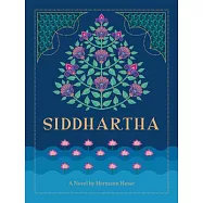 Siddhartha: A Novel by Hermann Hesse
