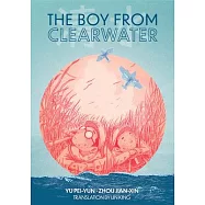 The Boy from Clearwater: Book 1