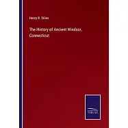 The History of Ancient Windsor, Connecticut