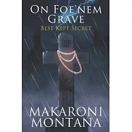 On Foe&rsquo;nem Grave Book 1: Best Kept Secret