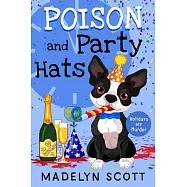 Poison and Party Hats: New Year&rsquo;s Eve