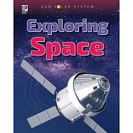 Our Solar System: Exploring Space