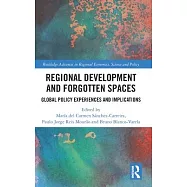 Regional Development and Forgotten Spaces: Global Policy Experiences and Implications