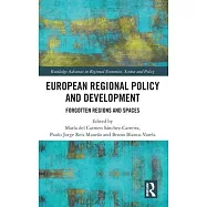 European Regional Policy and Development: Forgotten Regions and Spaces