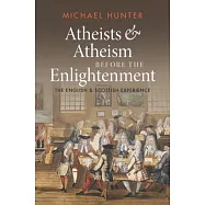 Atheists and Atheism Before the Enlightenment: The English and Scottish Experience