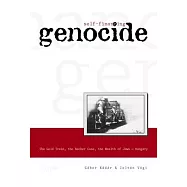Self-Financing Genocide: The Gold Train, the Becher Case and the Wealth of Hungarian Jews