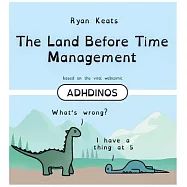 The Land Before Time Management: Adhdinos