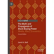 The Myth and Propaganda of Black Buying Power: Media, Race, Economics