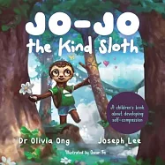 Jo-Jo the Kind Sloth: A children’s book about developing self-compassion