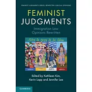 Feminist Judgments: Immigration Law Opinions Rewritten