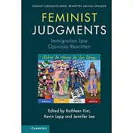 Feminist Judgments: Immigration Law Opinions Rewritten