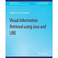 Visual Information Retrieval Using Java and Lire