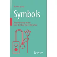 Symbols: An Evolutionary History from the Stone Age to the Future