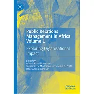 Public Relations Management in Africa Volume 1: Exploring Organisational Impact