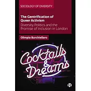 The Gentrification of Queer Activism: Diversity Politics and the Promise of Inclusion in London