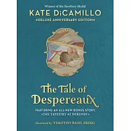 The Tale of Despereaux: Being the Story of a Mouse, a Princess, Some Soup, and a Spool of Thread
