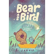 Bear and Bird: The Stars and Other Stories