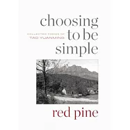 Choosing to Be Simple: Collected Poems of Tao Yuanming