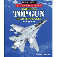 Brain Games - Sticker by Number: America&rsquo;s Top Gun Fighter Planes (28 Images to Sticker)
